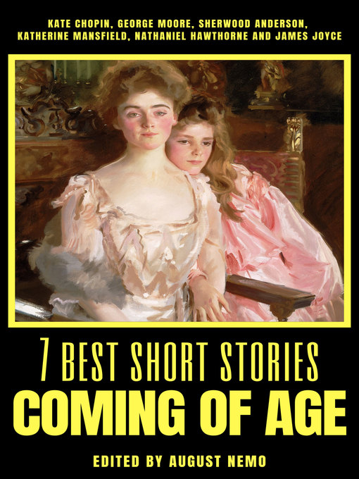 Title details for 7 best short stories--Coming of Age by Kate Chopin - Wait list